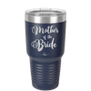 Mother of the Bride - Laser Engraved Stainless Steel Drinkware - 1171 -