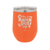 This is My Pumpkin Spice Cup - Laser Engraved Stainless Steel Drinkware - 1176 -