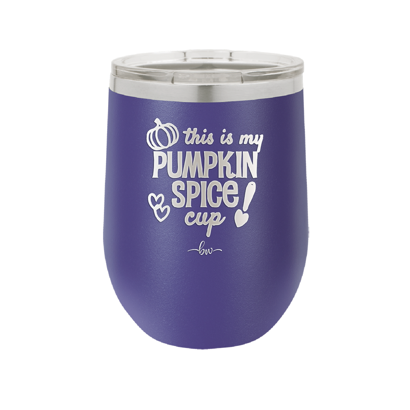 This is My Pumpkin Spice Cup - Laser Engraved Stainless Steel Drinkware - 1176 -