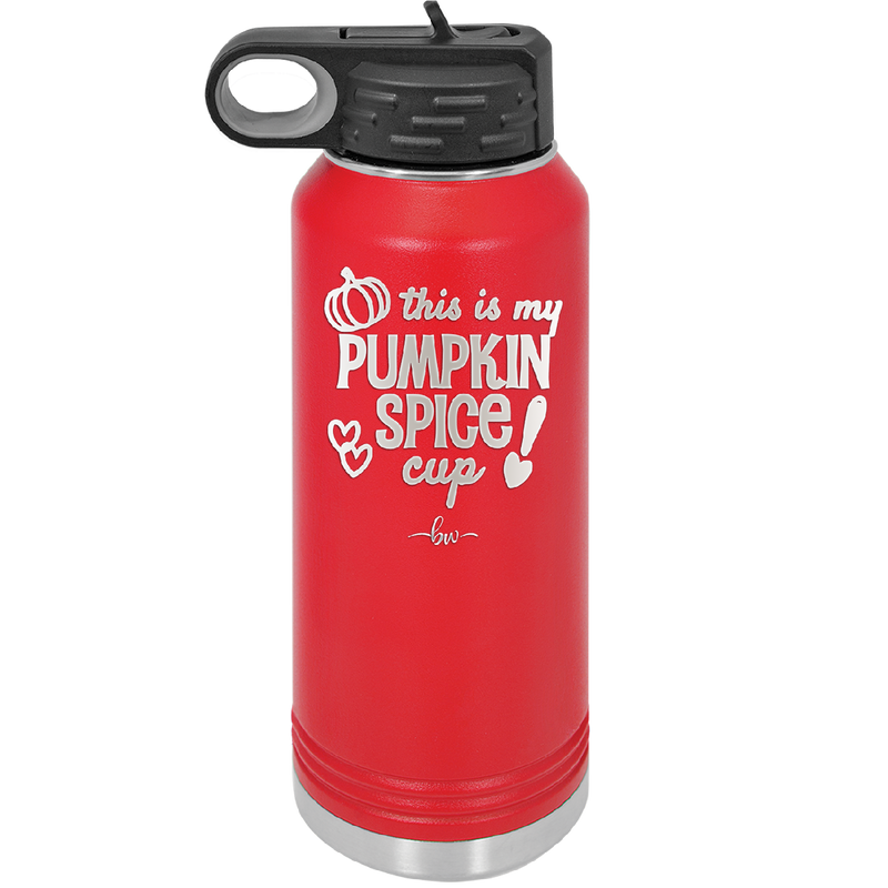 This is My Pumpkin Spice Cup - Laser Engraved Stainless Steel Drinkware - 1176 -