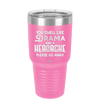 You Smell Like Drama and a Headache Please Go Away - Laser Engraved Stainless Steel Drinkware - 1177 -