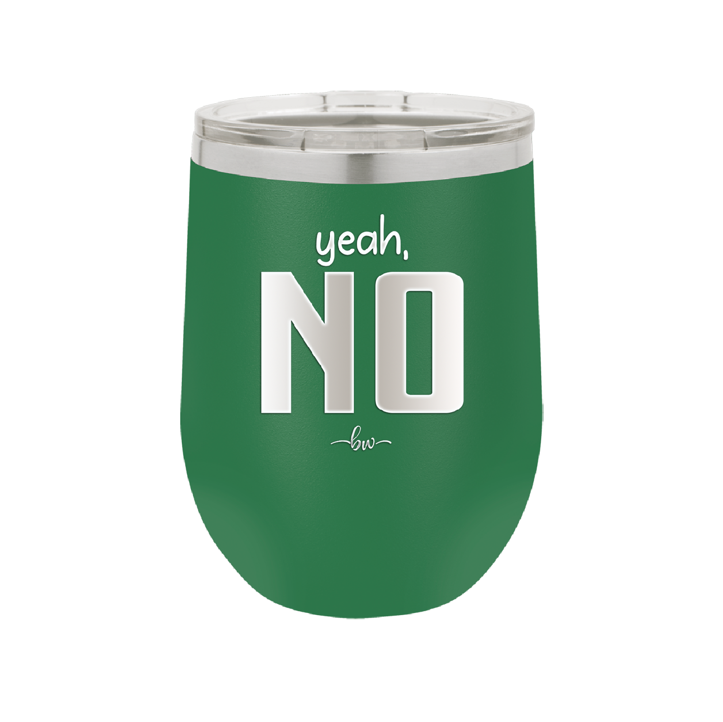 Yeah, No - Laser Engraved Stainless Steel Drinkware - 1180 -