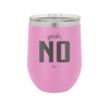 Yeah, No - Laser Engraved Stainless Steel Drinkware - 1180 -