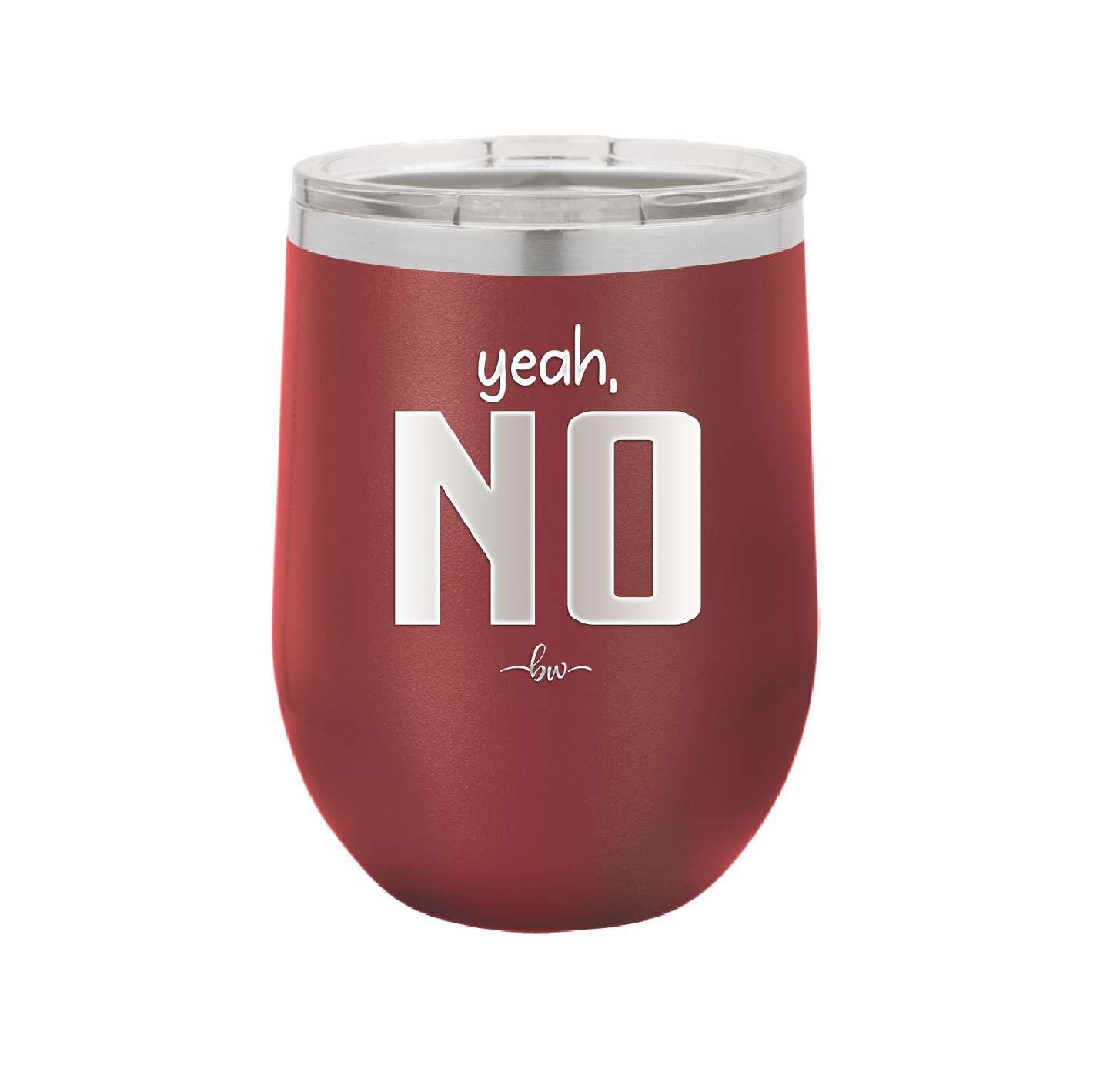 Yeah, No - Laser Engraved Stainless Steel Drinkware - 1180 -