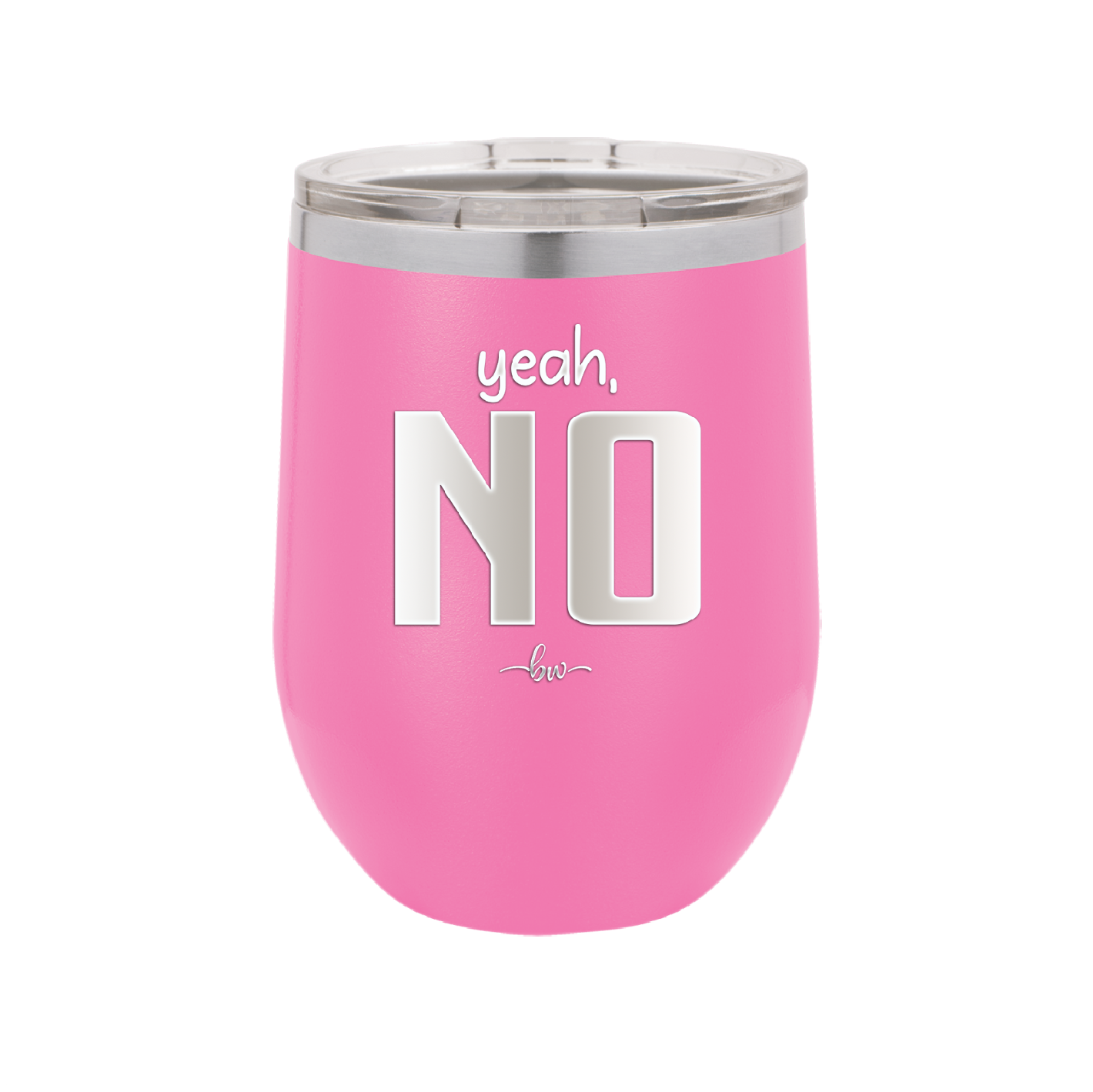 Yeah, No - Laser Engraved Stainless Steel Drinkware - 1180 -