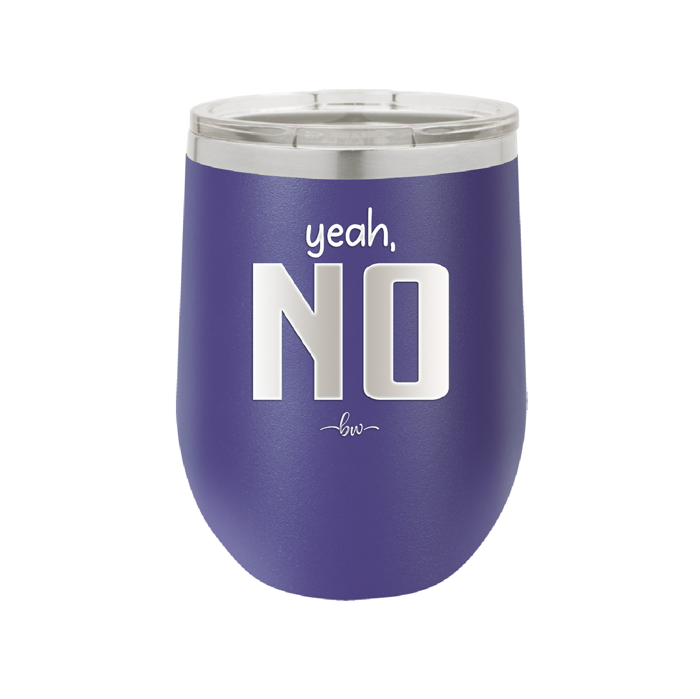 Yeah, No - Laser Engraved Stainless Steel Drinkware - 1180 -