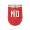 Yeah, No - Laser Engraved Stainless Steel Drinkware - 1180 -