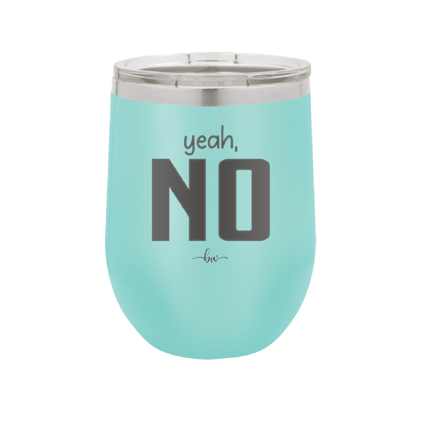 Yeah, No - Laser Engraved Stainless Steel Drinkware - 1180 -