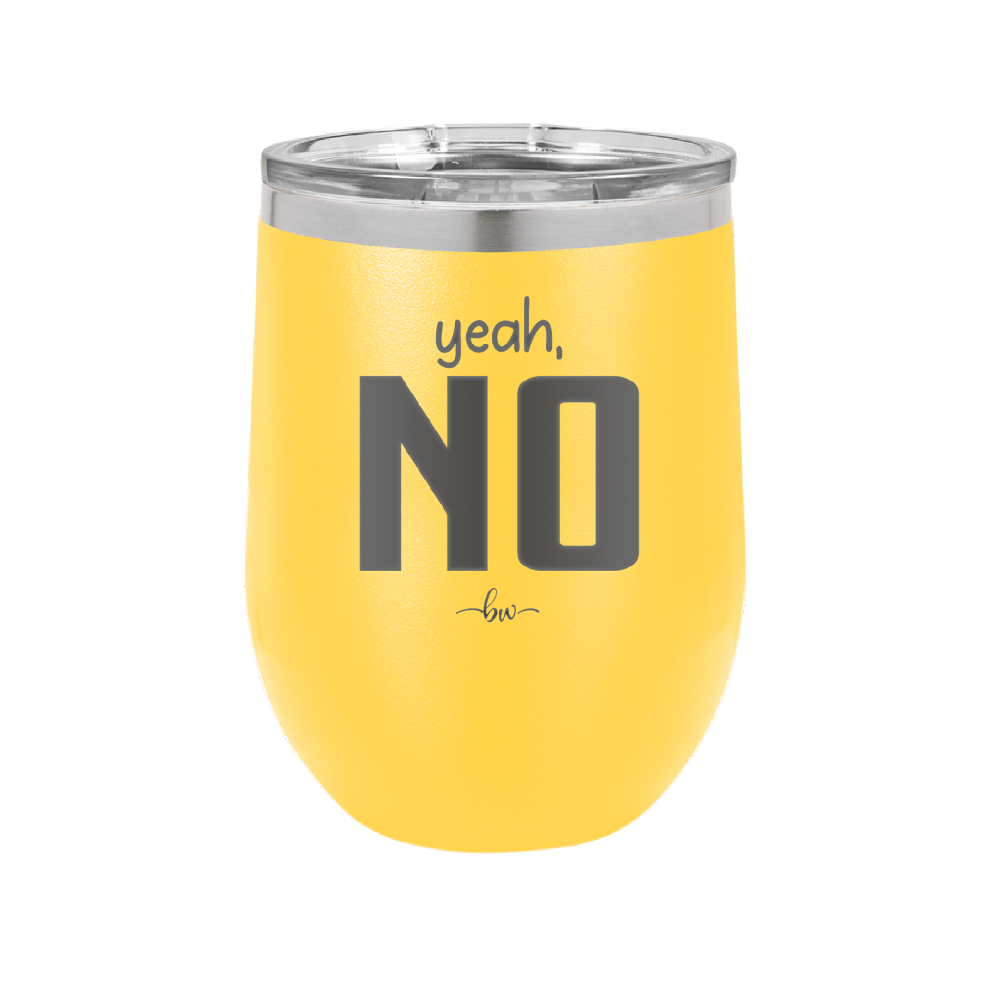Yeah, No - Laser Engraved Stainless Steel Drinkware - 1180 -