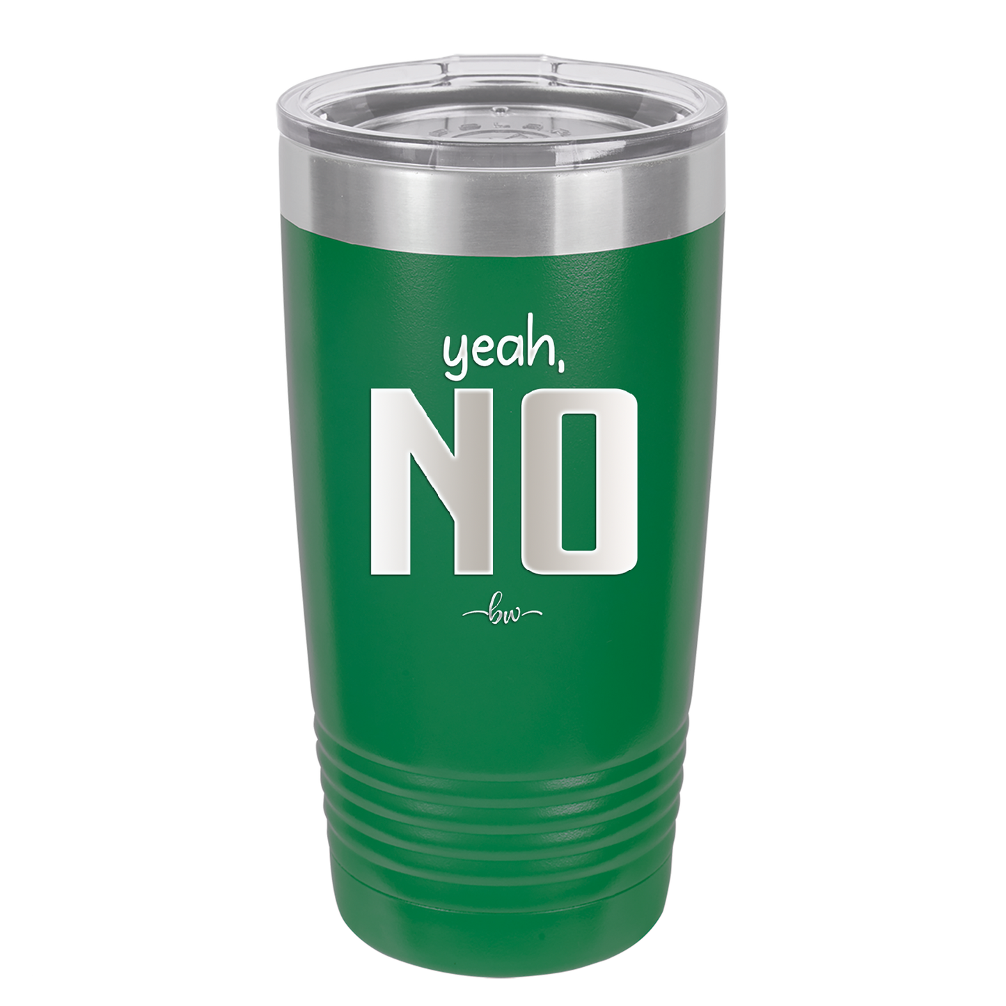 Yeah, No - Laser Engraved Stainless Steel Drinkware - 1180 -