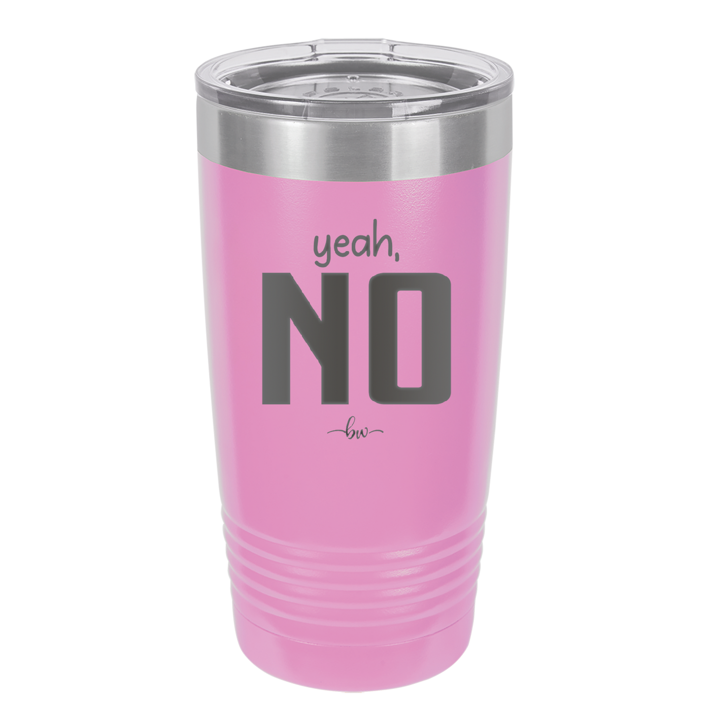 Yeah, No - Laser Engraved Stainless Steel Drinkware - 1180 -