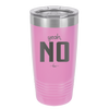 Yeah, No - Laser Engraved Stainless Steel Drinkware - 1180 -