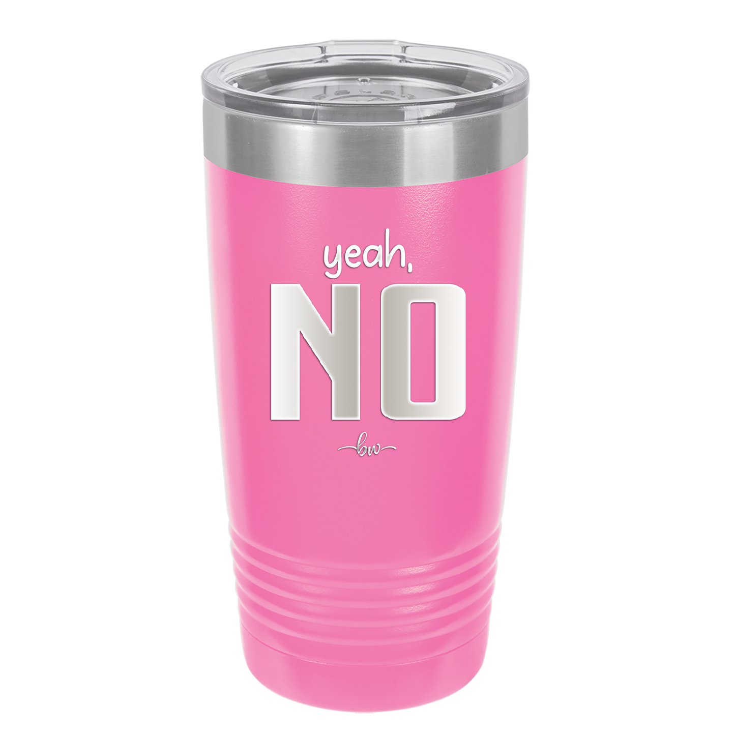Yeah, No - Laser Engraved Stainless Steel Drinkware - 1180 -