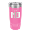 Yeah, No - Laser Engraved Stainless Steel Drinkware - 1180 -