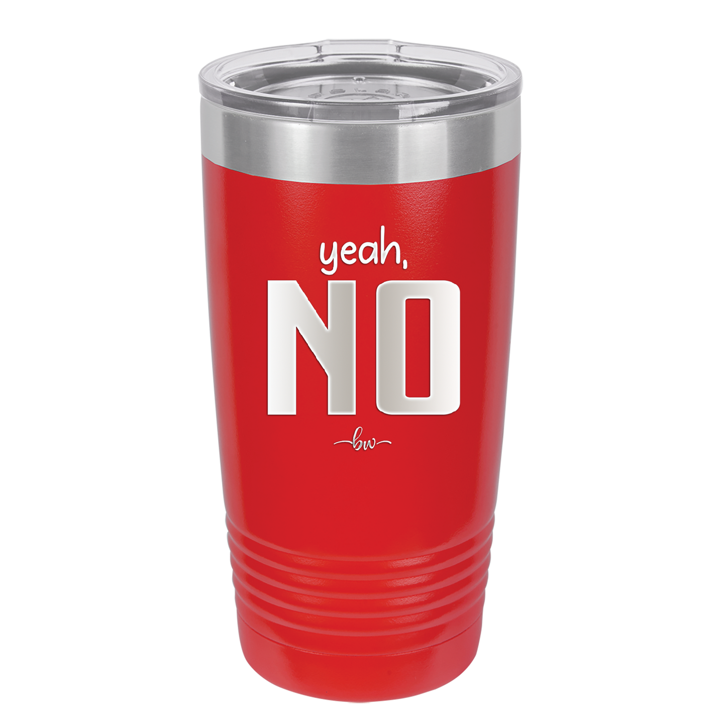 Yeah, No - Laser Engraved Stainless Steel Drinkware - 1180 -