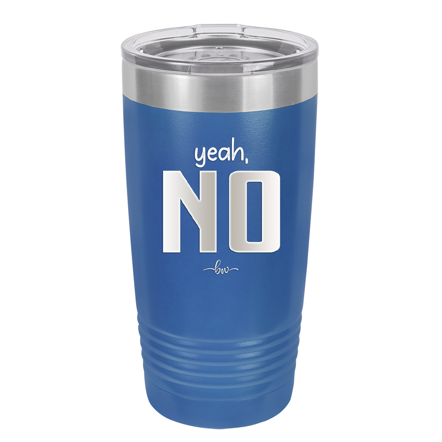 Yeah, No - Laser Engraved Stainless Steel Drinkware - 1180 -