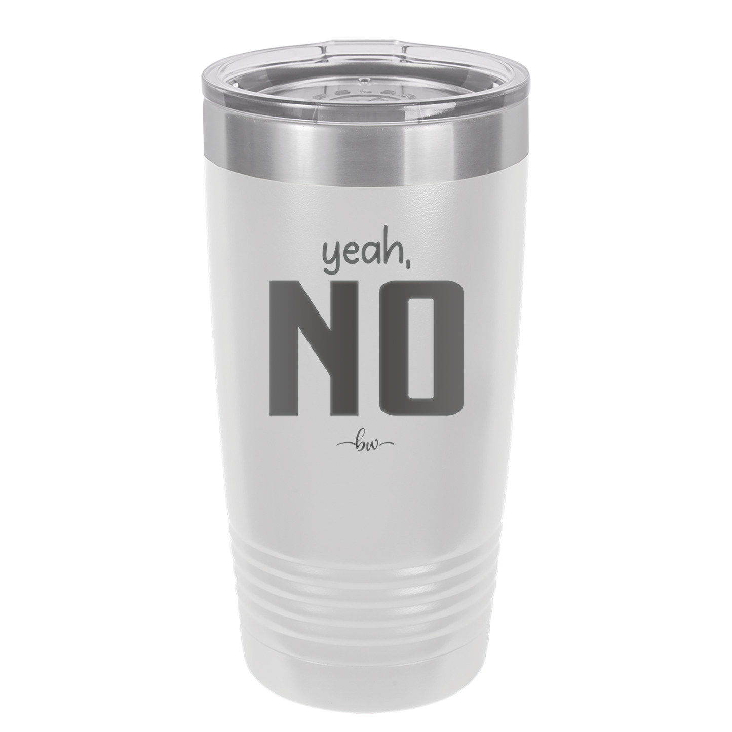Yeah, No - Laser Engraved Stainless Steel Drinkware - 1180 -
