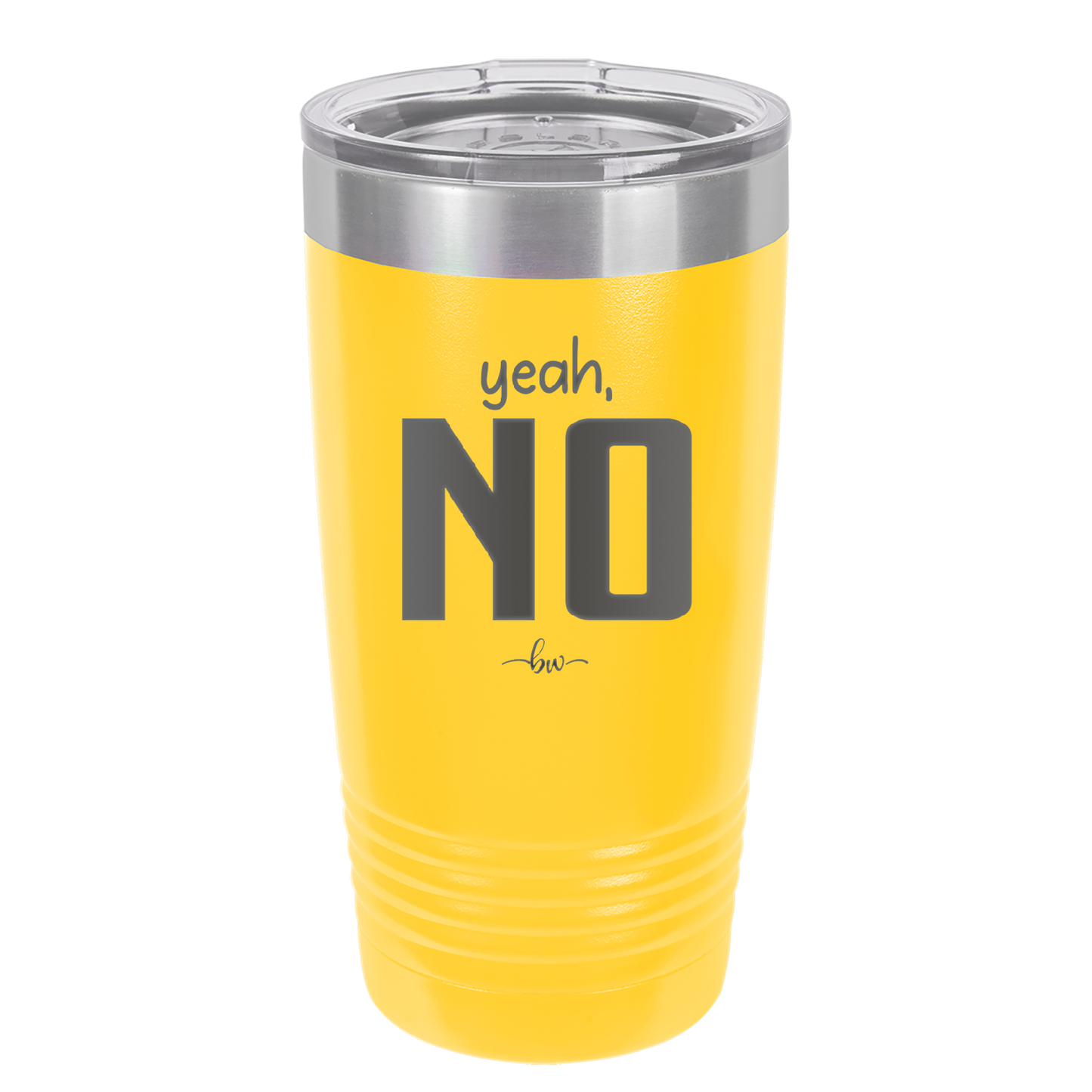 Yeah, No - Laser Engraved Stainless Steel Drinkware - 1180 -