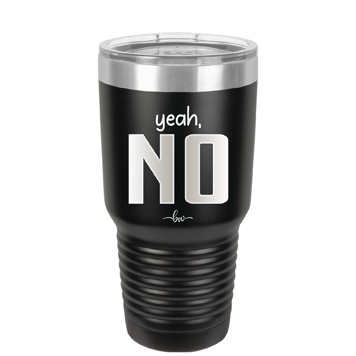 Yeah, No - Laser Engraved Stainless Steel Drinkware - 1180 -