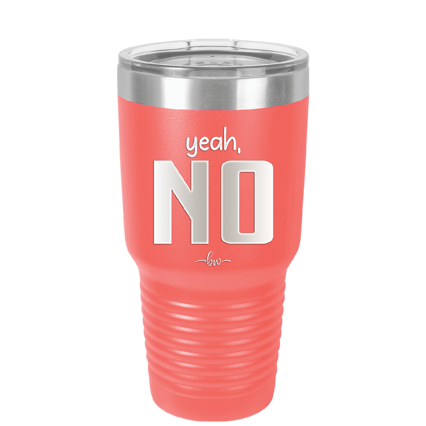 Yeah, No - Laser Engraved Stainless Steel Drinkware - 1180 -