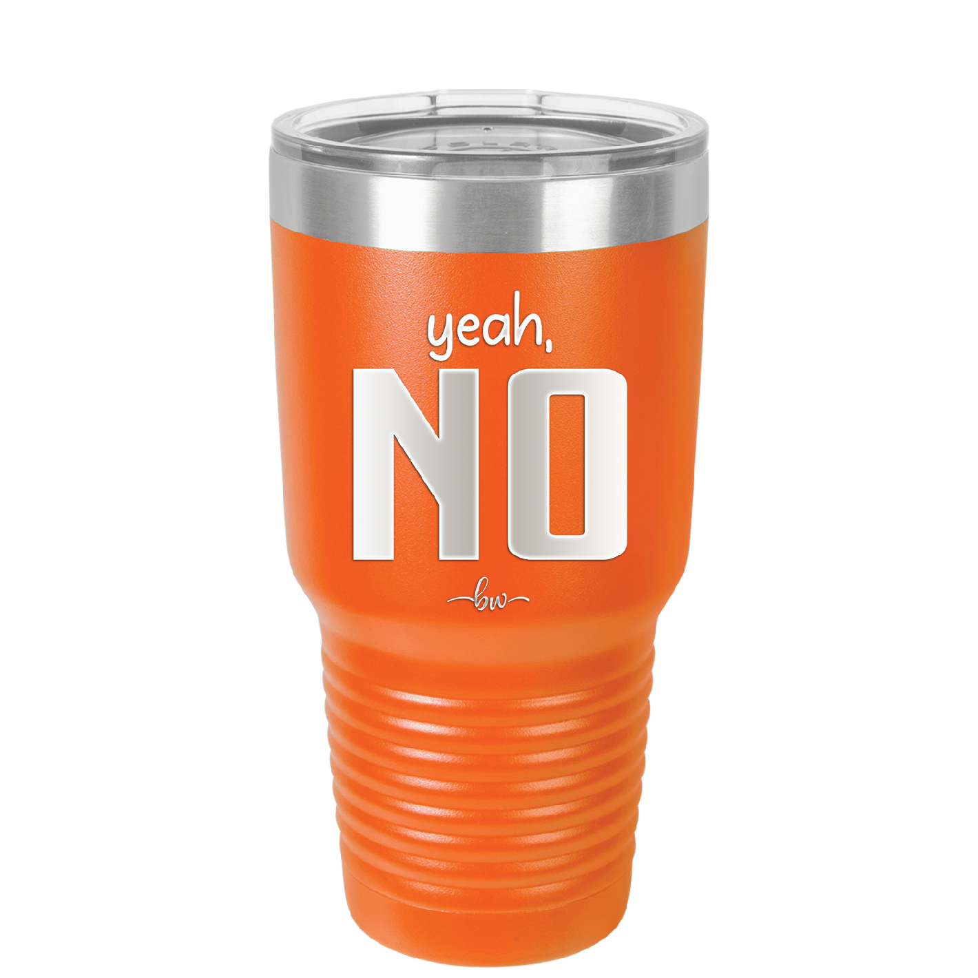 Yeah, No - Laser Engraved Stainless Steel Drinkware - 1180 -