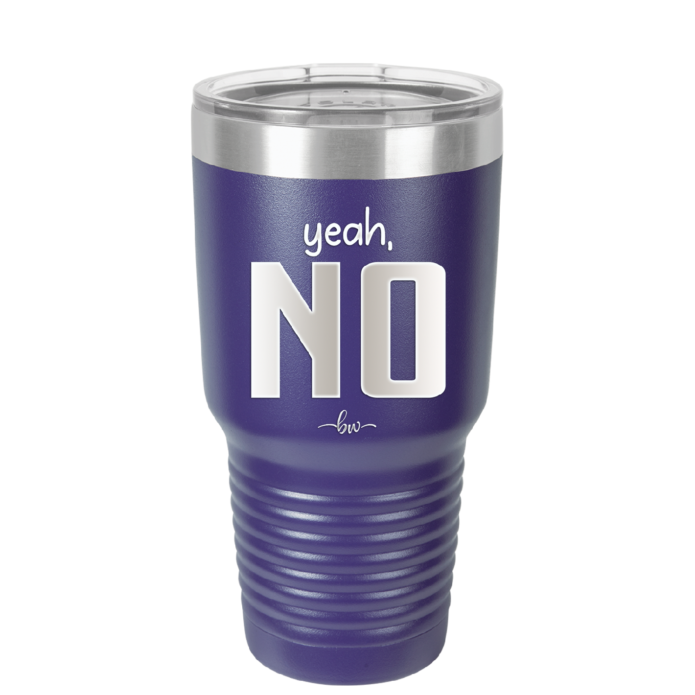 Yeah, No - Laser Engraved Stainless Steel Drinkware - 1180 -