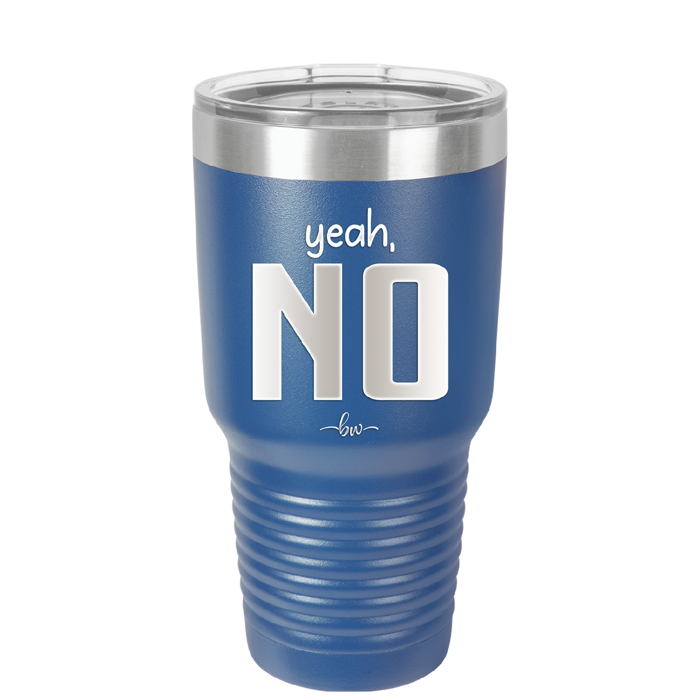 Yeah, No - Laser Engraved Stainless Steel Drinkware - 1180 -