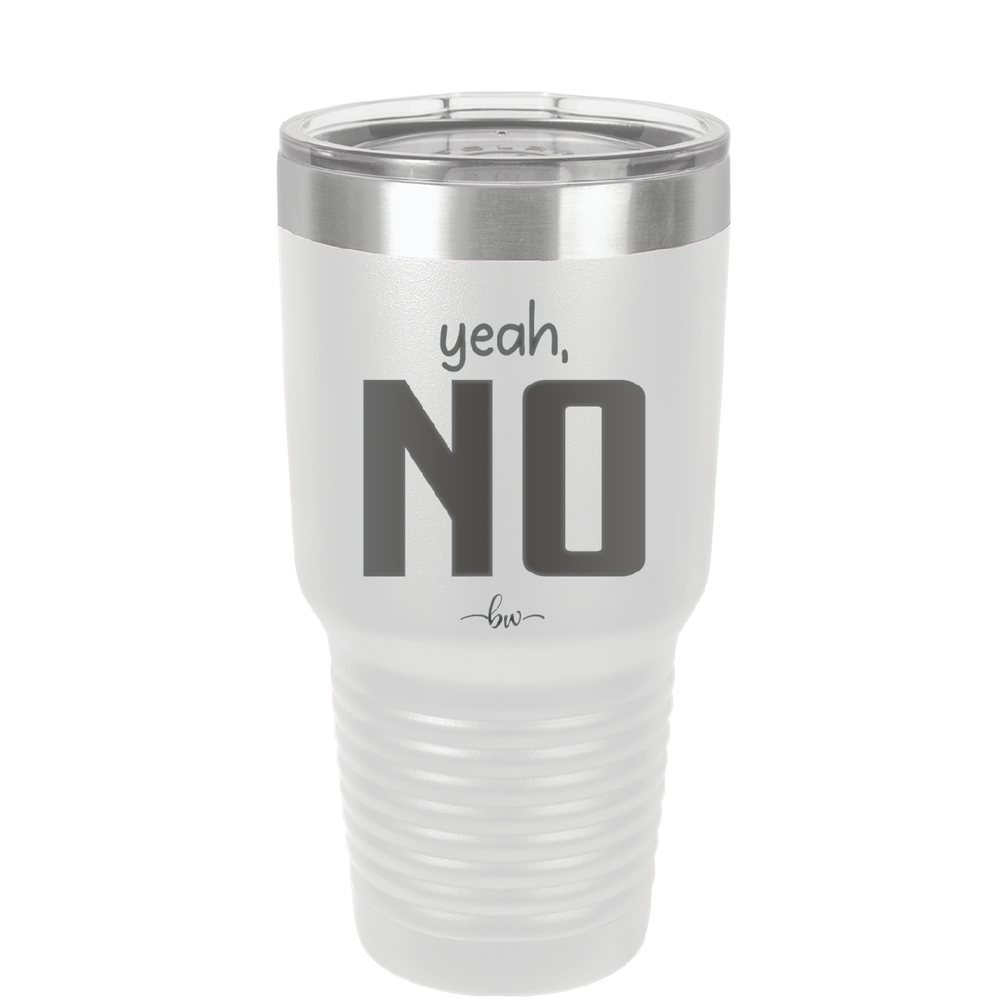 Yeah, No - Laser Engraved Stainless Steel Drinkware - 1180 -
