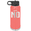 Yeah, No - Laser Engraved Stainless Steel Drinkware - 1180 -