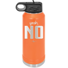 Yeah, No - Laser Engraved Stainless Steel Drinkware - 1180 -