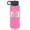 Yeah, No - Laser Engraved Stainless Steel Drinkware - 1180 -