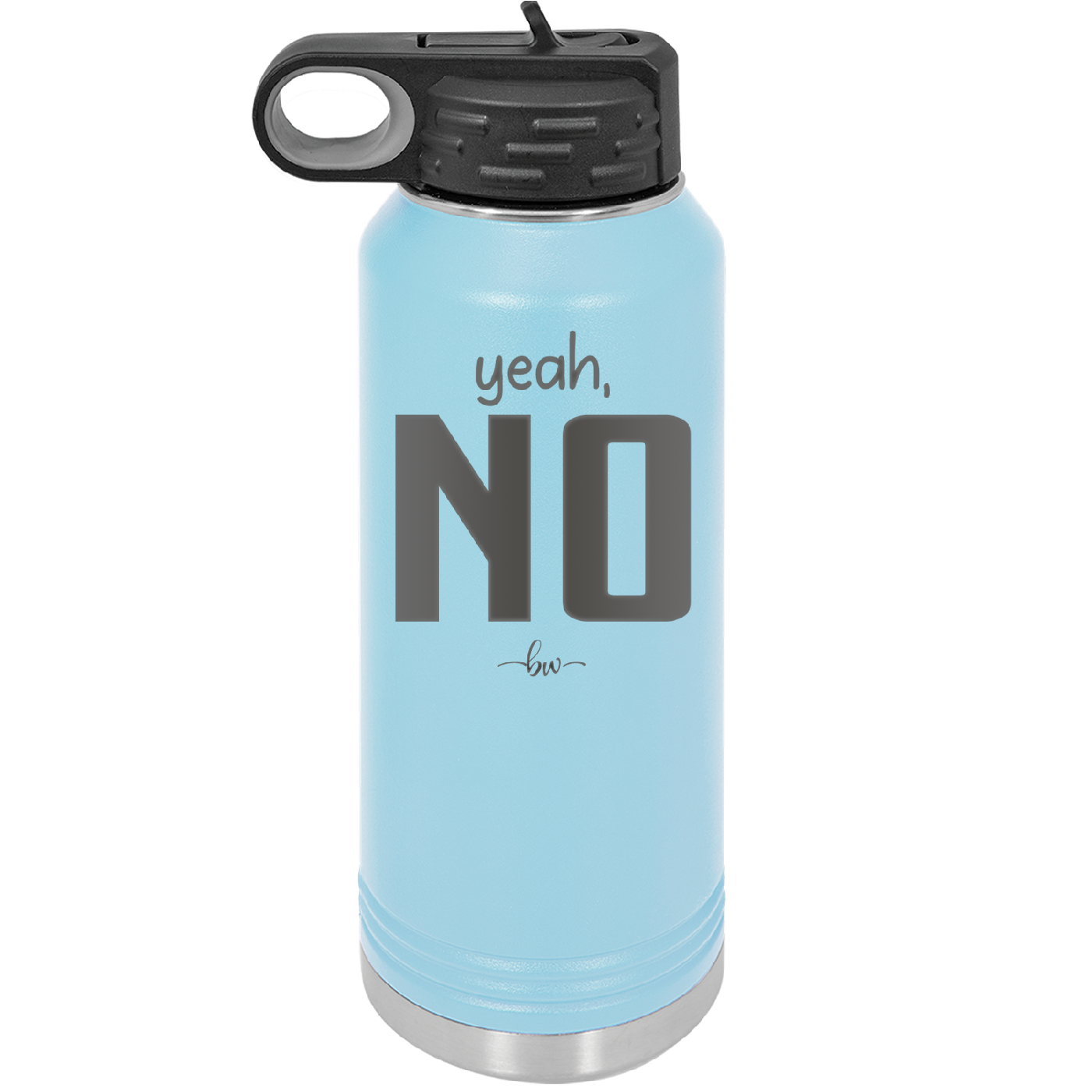 Yeah, No - Laser Engraved Stainless Steel Drinkware - 1180 -