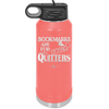 Bookmarks are for Quitters - Laser Engraved Stainless Steel Drinkware - 1185 -