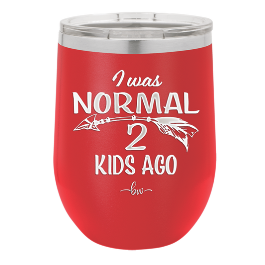 I Was Normal 2 Kids Ago - Laser Engraved Stainless Steel Drinkware - 1186 -