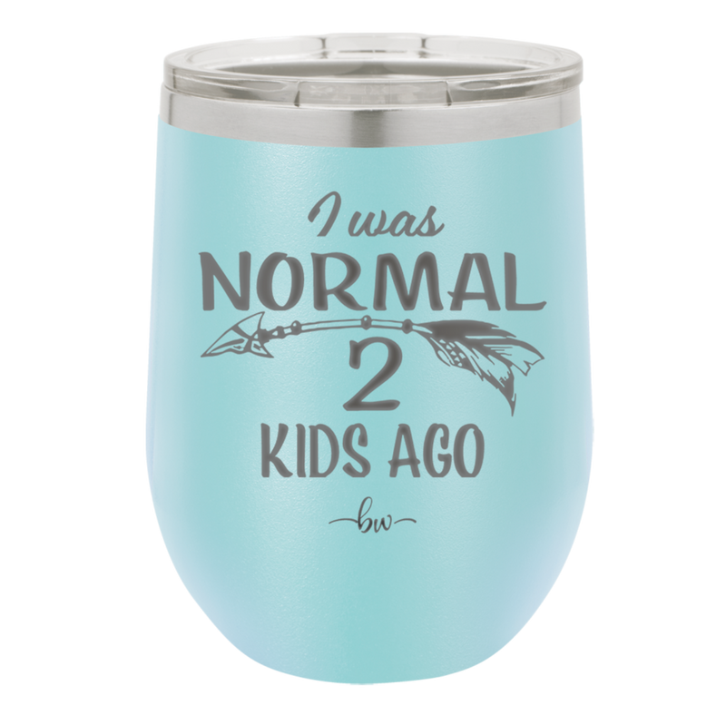 I Was Normal 2 Kids Ago - Laser Engraved Stainless Steel Drinkware - 1186 -