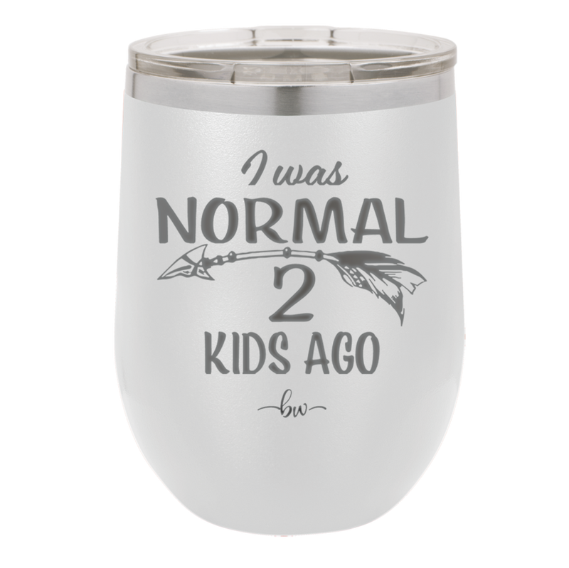 I Was Normal 2 Kids Ago - Laser Engraved Stainless Steel Drinkware - 1186 -