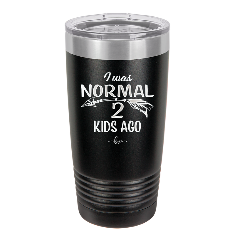 I Was Normal 2 Kids Ago - Laser Engraved Stainless Steel Drinkware - 1186 -