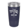 I Was Normal 2 Kids Ago - Laser Engraved Stainless Steel Drinkware - 1186 -