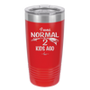 I Was Normal 2 Kids Ago - Laser Engraved Stainless Steel Drinkware - 1186 -
