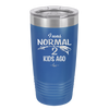 I Was Normal 2 Kids Ago - Laser Engraved Stainless Steel Drinkware - 1186 -