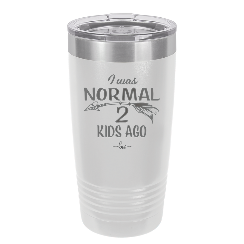 I Was Normal 2 Kids Ago - Laser Engraved Stainless Steel Drinkware - 1186 -