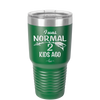 I Was Normal 2 Kids Ago - Laser Engraved Stainless Steel Drinkware - 1186 -