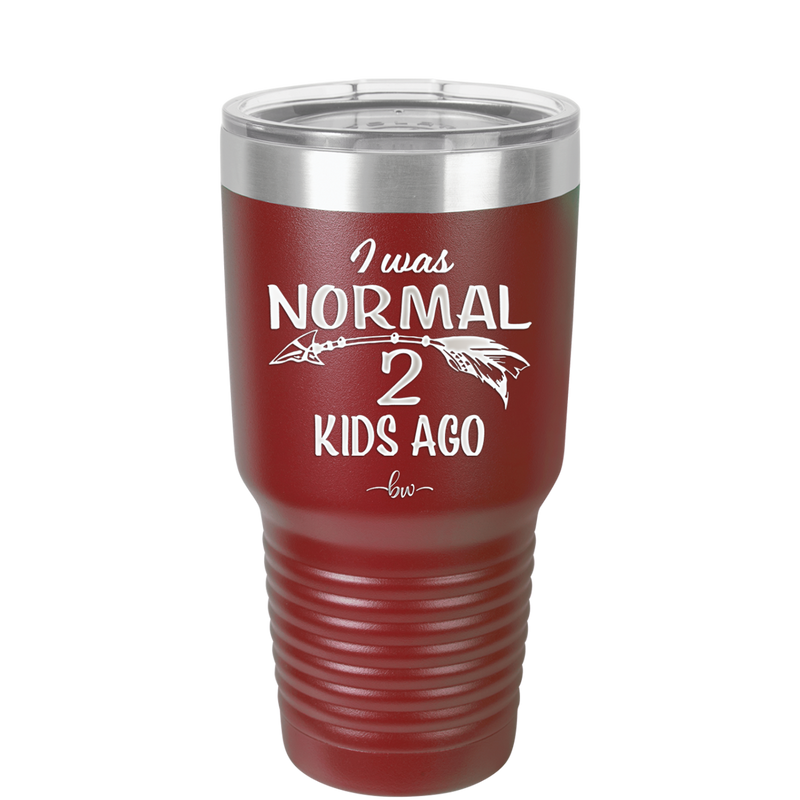 I Was Normal 2 Kids Ago - Laser Engraved Stainless Steel Drinkware - 1186 -
