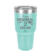 I Was Normal 2 Kids Ago - Laser Engraved Stainless Steel Drinkware - 1186 -