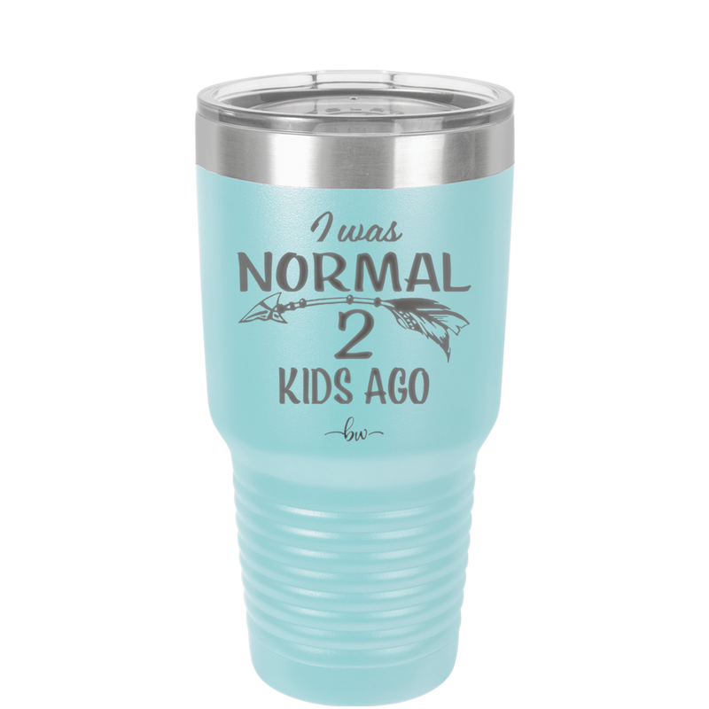 I Was Normal 2 Kids Ago - Laser Engraved Stainless Steel Drinkware - 1186 -