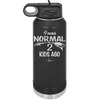 I Was Normal 2 Kids Ago - Laser Engraved Stainless Steel Drinkware - 1186 -