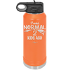 I Was Normal 2 Kids Ago - Laser Engraved Stainless Steel Drinkware - 1186 -