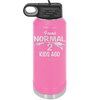 I Was Normal 2 Kids Ago - Laser Engraved Stainless Steel Drinkware - 1186 -