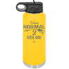 I Was Normal 2 Kids Ago - Laser Engraved Stainless Steel Drinkware - 1186 -