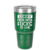 Sorry Fresh Outta Fucks to Give - Laser Engraved Stainless Steel Drinkware - 1188 -